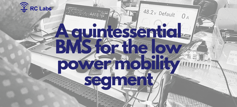 A quintessential Battery Management System (BMS) for low power mobility segments
